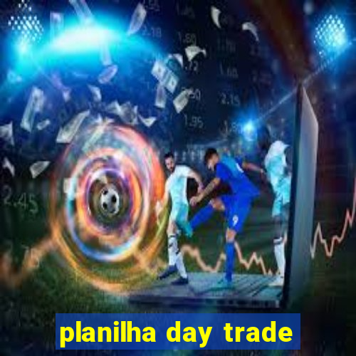 planilha day trade